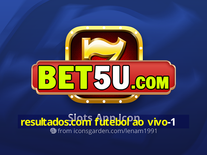 resultados.com futebol ao vivo